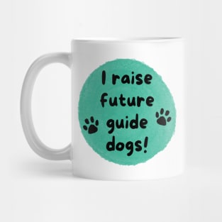 I Raise Future Guide Dogs Circle - Green Circle Mug